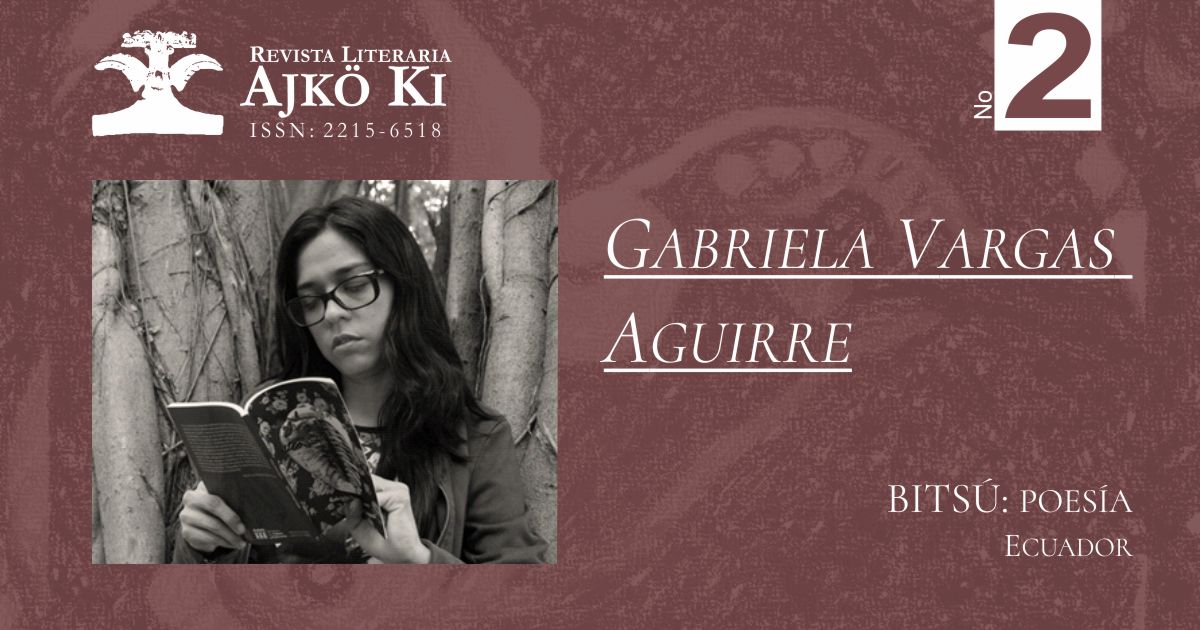 GABRIELA VARGAS AGUIRRE | AJKÖ KI No 2