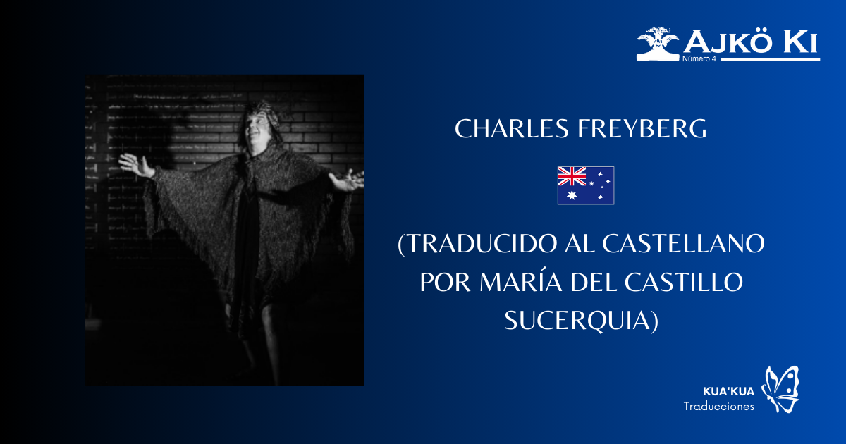 CHARLES FREYBERG | REVISTA AJKÖ KI No 4